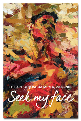 Seek My Face: The Art of Joshua Meyer, 2000-2016